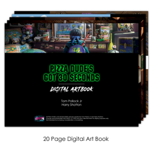 Load image into Gallery viewer, PIZZA DUDE's GOT 30 SECONDS: DIGITAL EDITION